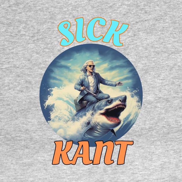 Sick Kant - Immanuel Kant, Philosopher AI Design - Australian Bogan Fun, Sharks by SocraTees